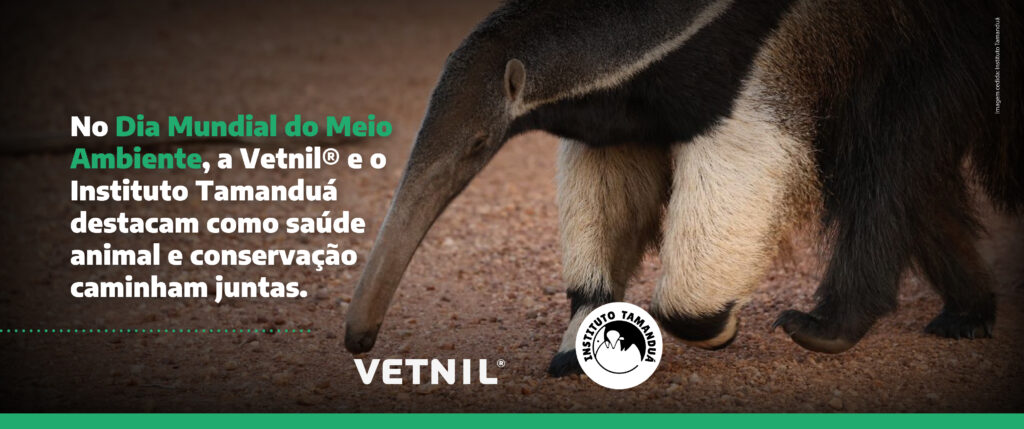 No Dia Mundial do Meio Ambiente, a Vetnil e o Instituto Tamanduá destacam como saúde animal e conservação caminham juntas